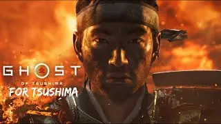For Tsushima : GHOST OF TSUSHIMA Walkthrough Gameplay - PS4
