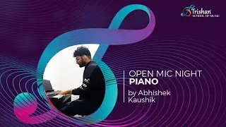 Piano Performance by Abhishek Kaushik A Student of Trishan School of Music