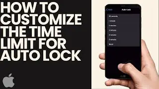 How to Customize the Time Limit for Auto Lock on iPhone
