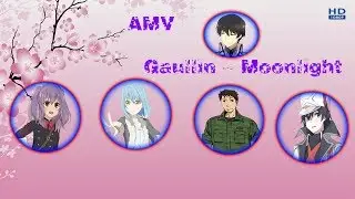AMV: Gaullin - Moonlight