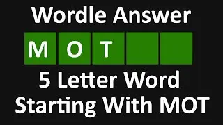 5 Letter Word Starting With MOT Answer [ MOT_ _ ] Wordle July 27, 2022