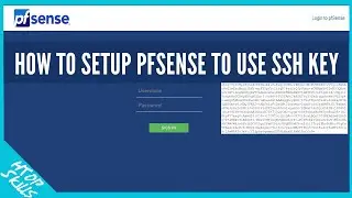 How to setup pfSense to use ssh key / How to configure pfSense to use an RSA key / Tech tips