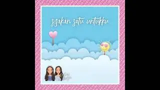 Celine & Nadya  - Sisakan Satu Untukku