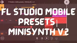 Fl Studio Mobile Free Presets | MiniSynth | v.2