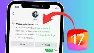 iMessage Is Signed Out | An Error Occurred And Your Account Is Signed Out Of iMessage | iPhone iOS17