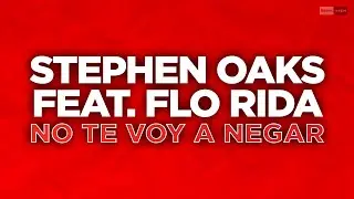 Stephen Oaks Feat. Flo Rida - No Te Voy A Negar (Official Audio) | #Reggaeton