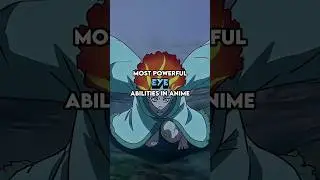 Most Powerful Eye Abilities In Anime