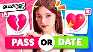 DATE or PASS - KPOP IDOLS ❤️💔 | SMASH OR PASS - QUIZ KPOP GAMES 2023 | KPOP QUIZ TRIVIA