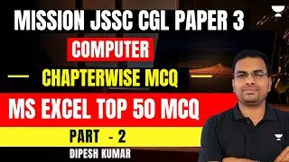 MS Excel | Top 50 MCQ | Part - 2 | Computer Class for JSSC CGL 2023 | Dipesh Kumar