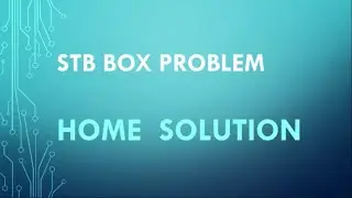 stb box problem and their home solution