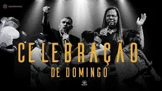 CELEBRAÇÃO DE DOMINGO - 11/08/2024
