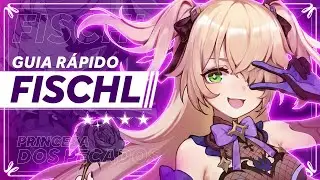 GUIA RÁPIDO da FISCHL (DENDRO) 2022 | GENSHIN IMPACT