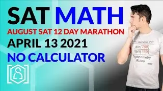 SAT Math: April 13 2021 OFFICIAL TEST No Calculator (In Real Time)