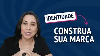 Como Criar uma Identidade de Marca Forte