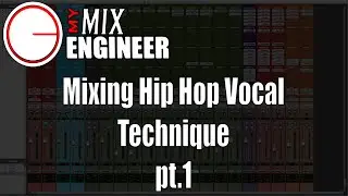 Mixing Hip Hop Vocal Technique pt.1
