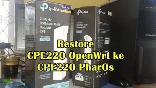MENGGANTI CPE220 OPENWRT KE PHAROS