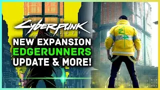 Cyberpunk 2077 - Edgerunners Update, New Phantom Liberty Expansion & Details