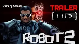 ROBOT 2  |  Rajinikanth ,Akshay Kumar And Amy Jackson |