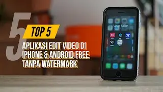 5 Aplikasi Edit Video Di iPhone & Android Terbaik Free Gratis Tanpa Watermark