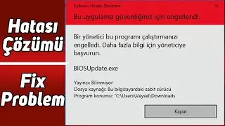 BU UYGULAMA GUVENLIGINIZ ICIN ENGELLENDI HATASI | BIR YONETICI PROGRAM CALISMASINI ENGELLEDI | 2023