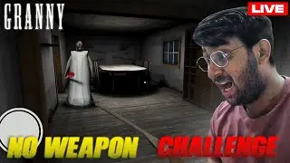 NO WEAPON CHALLENGE LIVE!!😨😱 | Granny Chapter 1 | VidhitGaming