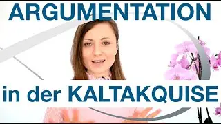 Nutzenargumente in der Kaltakquise - Kommunikation mit Kunden - Neukunden gewinnen