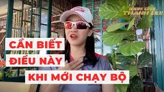 5 Điều Tôi Ước Tôi Biết Khi Mới Chạy Bộ | Idol Chạy Bộ