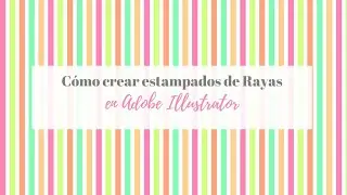 Como crear un estampado a rayas en Adobe  Illustrator - Cómo crear un pattern a rayas en Illustrator