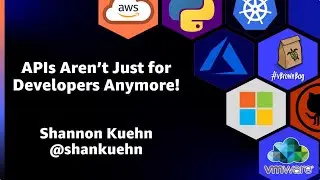 APIs Aren't Just For Developers Anymore with Shannon Kuehn