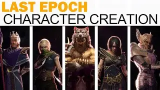 Last Epoch Character Creation (All Classes, Masteries, Skill Previews, More!)