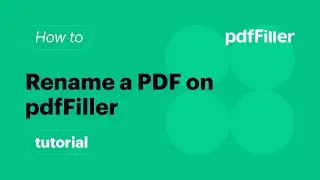How to Rename a PDF on pdfFiller