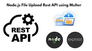 Node js File Upload Rest API using Multer