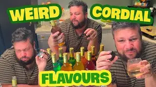 Trying Weird Cordial Flavours