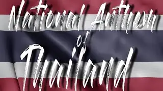 🚩Thailand | National Anthem  + Lyrics 🚩