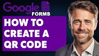 How to Create a QR Code for a Google Form (Full 2024 Guide)
