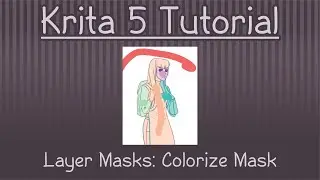 Krita 5.1 Tutorial: Layer Masks - Colorize