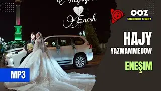 Hajy Yazmammedow - Eneshim // 2023 Toy Aydymy (Yazmyrat & Enesh Gutlag Aydymy)