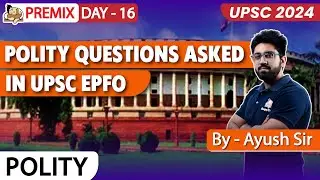 UPSC EPFO POLITY PYQ PREMIX 2023-2024