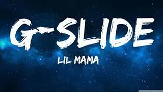 Lil Mama- G-Slide