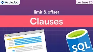 SQL for Beginners | Limit and Offset Clauses | Lecture 23