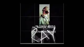ray_freestylez_albumz, Ray spoking words wordings of ray IAMRAY by Ray Productions