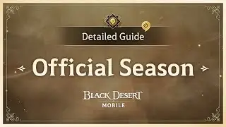 Season Character Detailed Guide｜ Black Desert Mobile｜