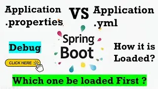 How does Spring Boot load properties | Loads First | application.properties vs application.yml