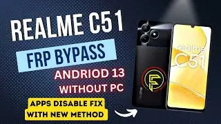Realme C51 Frp Bypass Andriod 13 | No apps Disable | No pattren work