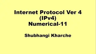 IPv4 - Internet Protocol (IP) version 4 – Numerical-11