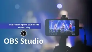How to livestream to YouTube from OBS STUDIO using a mobile phone