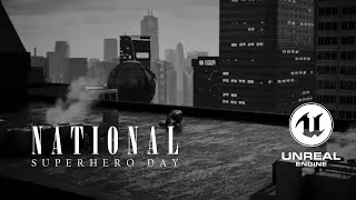 NATIONAL SUPERHERO DAY SUPERMAN Cinematic Short │ Unreal Engine 5 Render NO CAPE