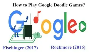 Popular Google Doodle Games/ How to Play Google Doodle Games Rockmore/Fischinger Play at Home