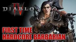First Time Hardcore Barbarian - Diablo 4 Gameplay