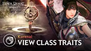 New Class Kurenai Traits｜Black Desert Mobile